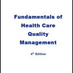 Fundemantals of Health Care Quality Management  4th 9781929955466 Front Cover
