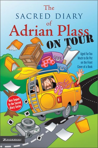 Sacred Diary of Adrian Plass, on Tour Aged Far Too Much to Be Put on the Front Cover of a Book  2005 9780007130467 Front Cover
