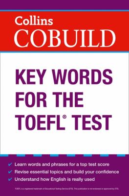 COBUILD Key Words for the TOEFL Test   2012 9780007453467 Front Cover