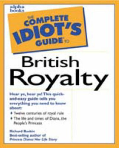 Complete Idiot's Guide to British Royalty  N/A 9780028623467 Front Cover