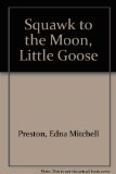 Squawk to the Moon, Little Goose  N/A 9780140505467 Front Cover