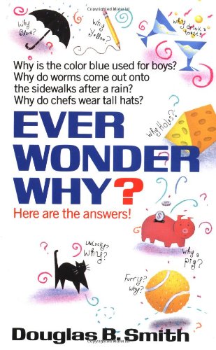 Ever Wonder Why? Here Are the Answers!  1992 9780449147467 Front Cover