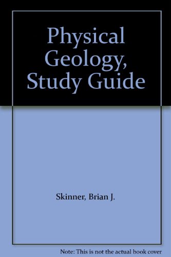 Physical Geology, Study Guide   1987 (Student Manual, Study Guide, etc.) 9780471629467 Front Cover