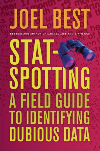 Stat-Spotting A Field Guide to Identifying Dubious Data  2008 9780520257467 Front Cover