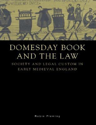 Domesday Book and the Law Society and Legal Custom in Early Medieval England  2002 9780521528467 Front Cover