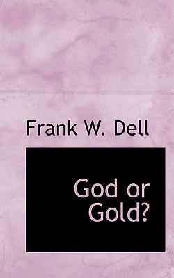 God or Gold?  2008 9780554607467 Front Cover