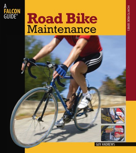 Road Bike Maintenance   2008 9780762747467 Front Cover