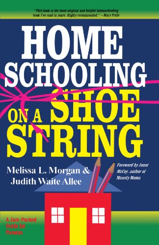 Homeschooling on a Shoestring A Jam-Packed Guide N/A 9780877885467 Front Cover
