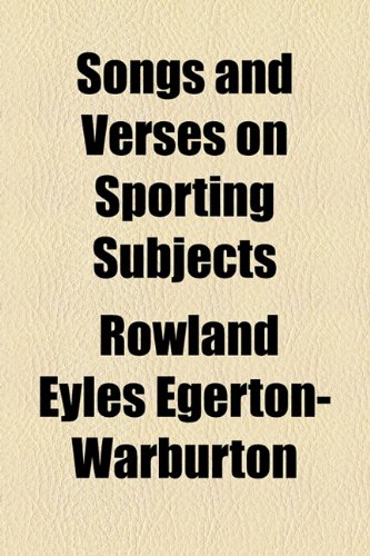 Songs and Verses on Sporting Subjects  2010 9781154505467 Front Cover