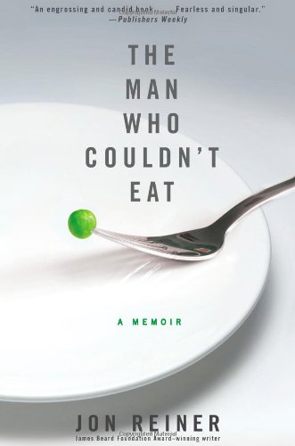 Man Who Couldn't Eat   2011 9781439192467 Front Cover
