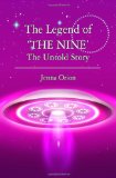 Legend of 'The Nine' The Untold Story N/A 9781453712467 Front Cover