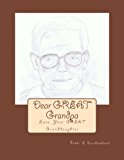 Dear GREAT Grandpa Love, Your GREAT Granddaughter N/A 9781468013467 Front Cover