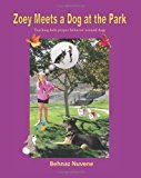 Zoey Meets a Dog at the Park Teaching Kids Proper Behavior Around Dogs Large Type  9781492364467 Front Cover