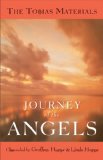 Journey of the Angels The Tobias Materials  2013 9781578635467 Front Cover