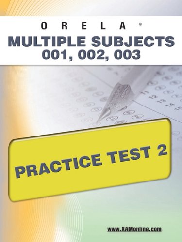 ORELA Multi-Subject 001, 002, 003 Practice Test 2   2011 9781607872467 Front Cover