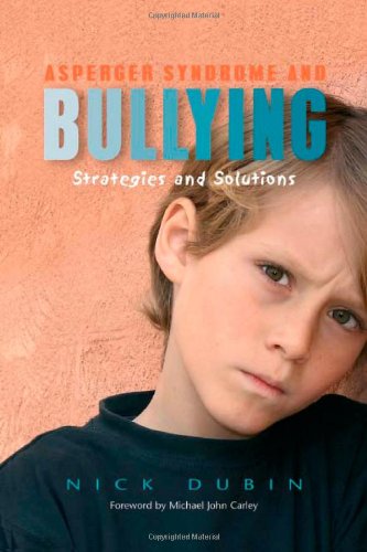 Asperger Syndrome and Bullying Strategies and Solutions  2007 9781843108467 Front Cover
