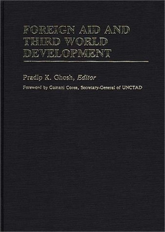 Foreign Aid and Third World Development   1984 9780313241468 Front Cover
