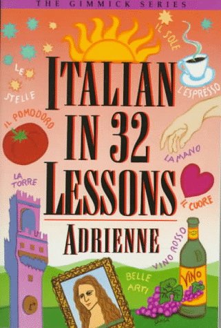 Italian in 32 Lessons   1982 (Reissue) 9780393313468 Front Cover