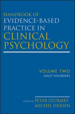 Handbook of Evidence-Based Practice in Clinical Psychology, Adult Disorders   2011 (Handbook (Instructor's)) 9780470335468 Front Cover
