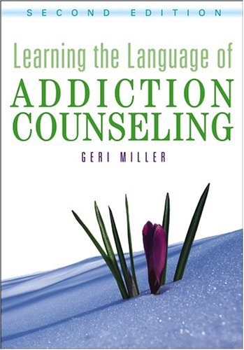 Learning the Language of Addiction Counseling  2nd 2005 (Revised) 9780471479468 Front Cover