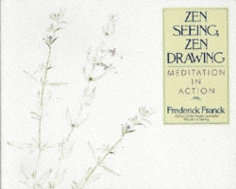 Zen Seeing, Zen Drawing Meditation in Action N/A 9780553371468 Front Cover