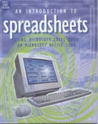 Introduction to Spreadsheets Using Microsoft Excel 2000 or Microsoft Office 2000  2000 9780746041468 Front Cover