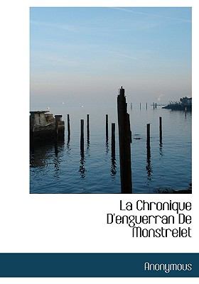 Chronique D'Enguerran de Monstrelet N/A 9781140581468 Front Cover
