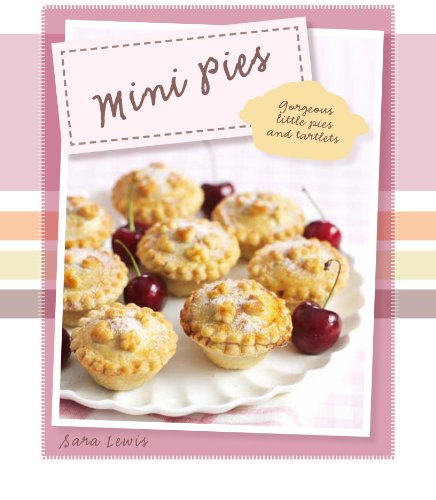 Mini Pies:  2011 9781445444468 Front Cover