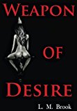 Weapon of Desire  N/A 9781493779468 Front Cover