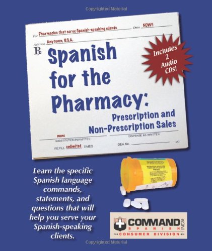 Spanish for the Pharmacy Prescription and Non-Prescription Sales  2005 9781888467468 Front Cover