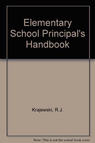 Elementary School Principal's Handbook  1983 9780030567469 Front Cover