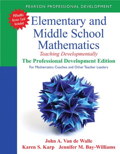 Elementary and Middle School Mathematics Teaching Developmentally: the Professional Development Edition for Mathematics Coaches and Other Teacher Leaders 8th 2013 9780133006469 Front Cover
