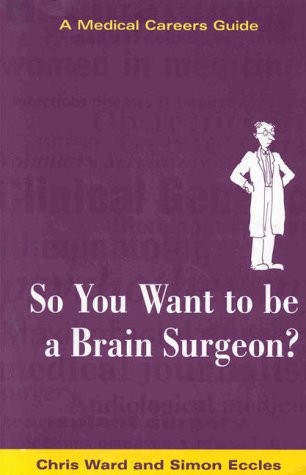 So You Want to Be a Brain Surgeon?   1997 9780192627469 Front Cover