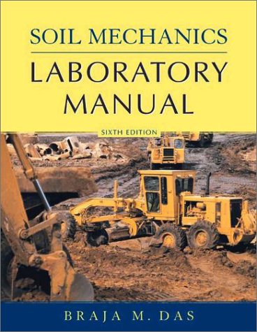 Soil Mechanics Laboratory Manual  6th 2002 (Revised) 9780195150469 Front Cover