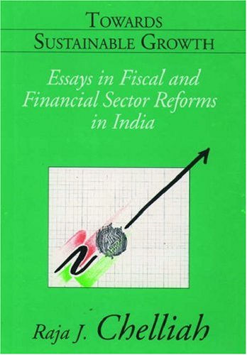 Towards Sustainable Growth Essays in Fiscal and Financial Sector Reforms in India  1996 9780195639469 Front Cover