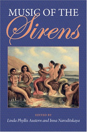Music of the Sirens   2006 9780253218469 Front Cover
