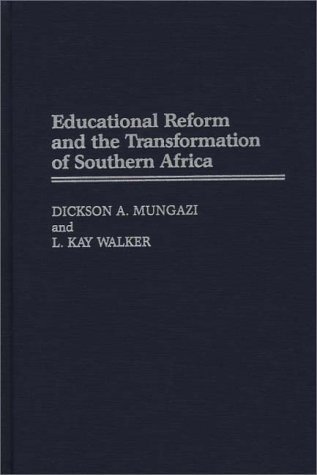 Educational Reform and the Transformation of Southern Africa   1997 9780275957469 Front Cover