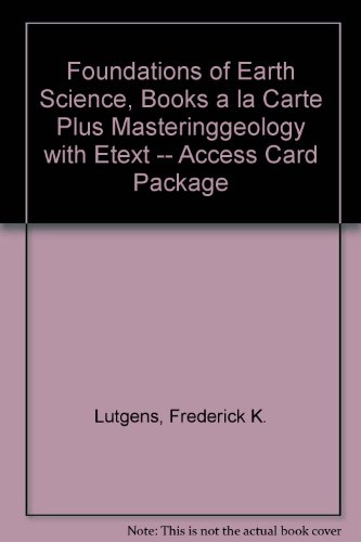 Foundations of Earth Science, Books a la Carte Plus MasteringGeology with EText -- Access Card Package  7th 2014 9780321812469 Front Cover