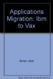 Application Migration : IBM to VAX  1992 9780442001469 Front Cover