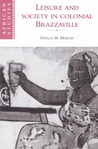 Leisure and Society in Colonial Brazzaville   2002 9780521524469 Front Cover