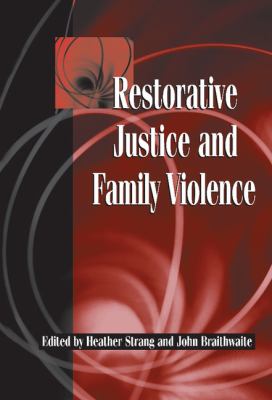 Restorative Justice and Family Violence   2002 9780521818469 Front Cover