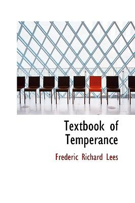 Textbook of Temperance:   2008 9780554562469 Front Cover