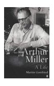 Arthur Miller: A Life  2004 9780571219469 Front Cover