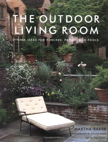 Outdoor Living Room Stylish Ideas for Porches, Patios and Pools  2001 9780609606469 Front Cover