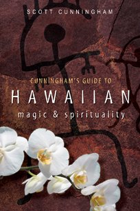 Cunningham's Guide to Hawaiian Magic and Spirituality  N/A 9780738715469 Front Cover
