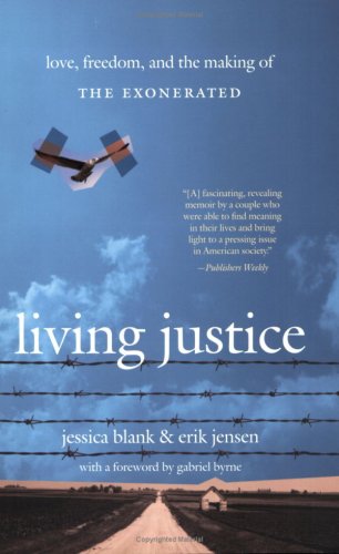 Living Justice Love, Freedom, and the Making of the Exonerated  2006 9780743483469 Front Cover