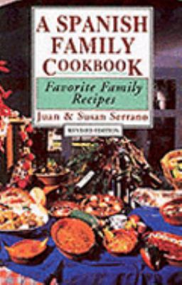 Spanish Family Cookbook A Hippocrene Original Cookbook 2nd (Revised) 9780781805469 Front Cover