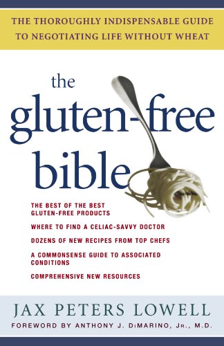 Gluten-Free Bible The Thoroughly Indispensable Guide to Negotiating Life Without Wheat 2nd 2005 (Revised) 9780805077469 Front Cover