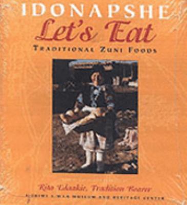 Idonapshe (Let's Eat) Traditional Zuni Foods N/A 9780826320469 Front Cover