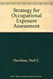 Strategy for Occupational Exposure Assessment  N/A 9780932627469 Front Cover
